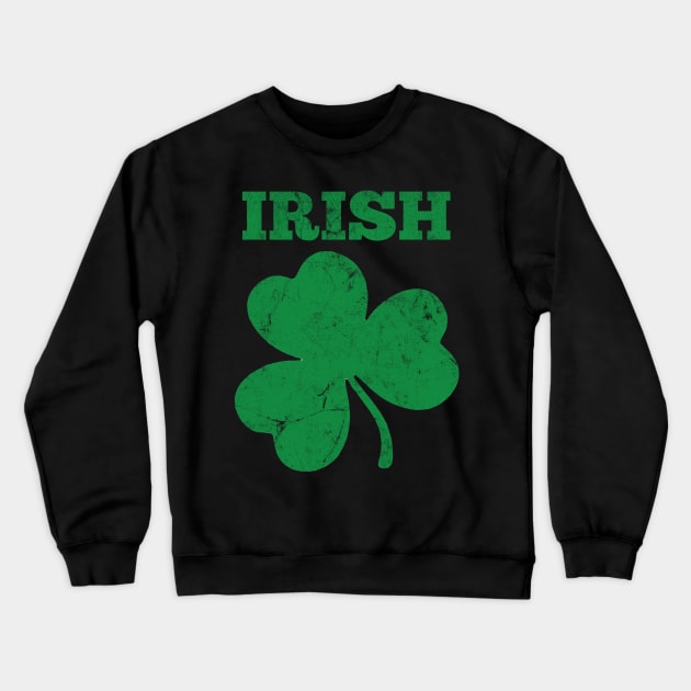 Irish / Retro Faded Style Design Crewneck Sweatshirt by feck!